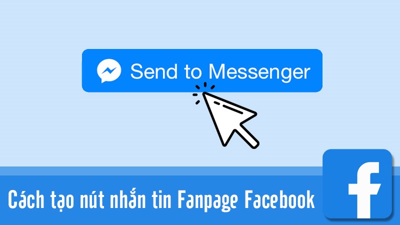 Cách tạo, thêm nút nhắn tin trên Fanpage?