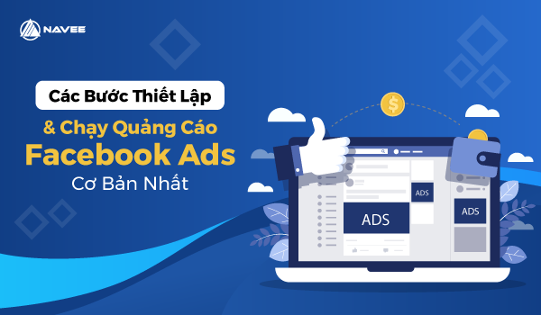 Chuẩn bị cần thiết khi chạy quảng cáo Facebook Ads