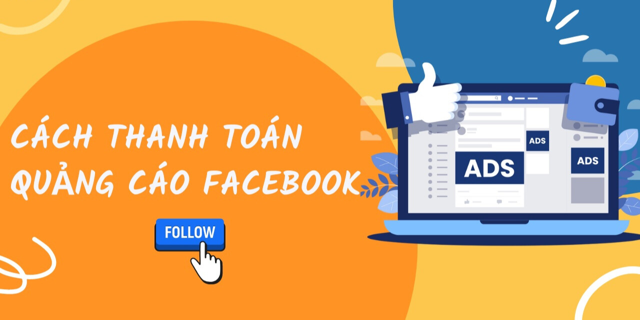 Làm thế nào và khi nào tôi có thể thanh toán cho Facebook Ads?